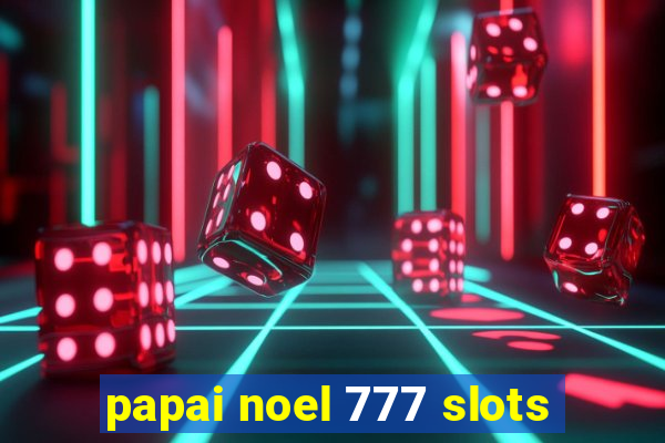 papai noel 777 slots